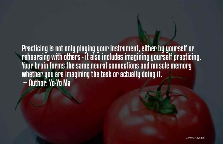 Your Only Playing Yourself Quotes By Yo-Yo Ma