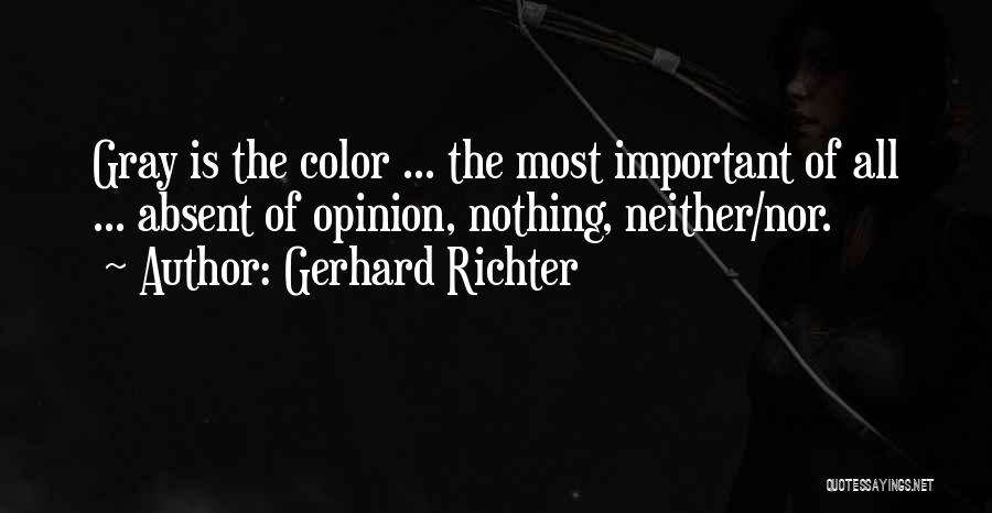 Your Opinion Is Important Quotes By Gerhard Richter