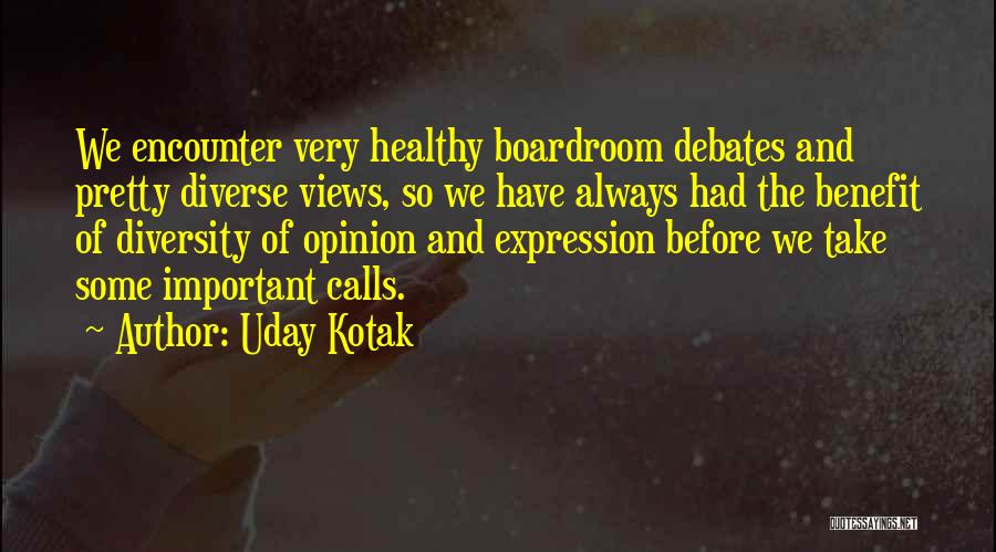 Your Opinion Is Important Quotes By Uday Kotak