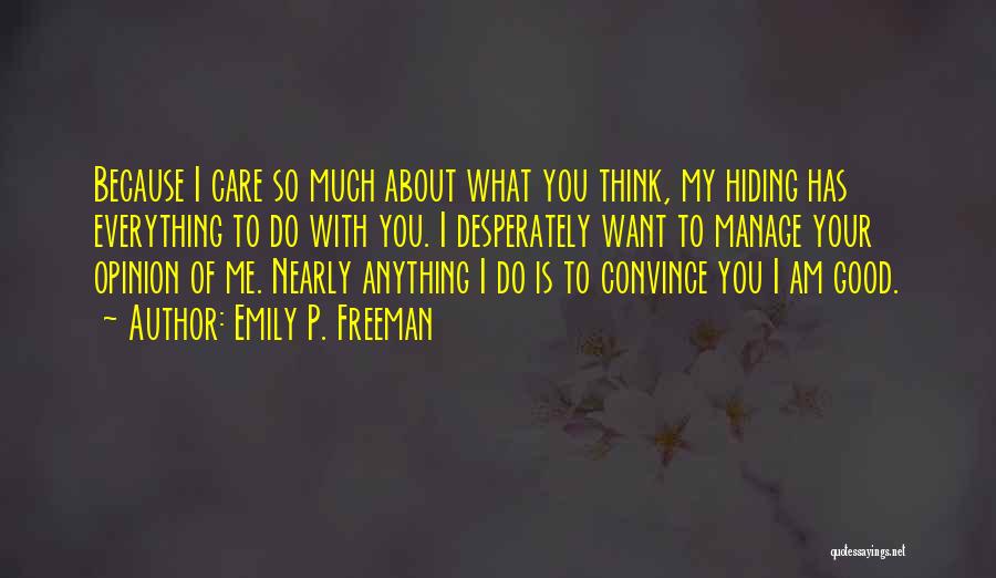 Your Opinion Of Me Quotes By Emily P. Freeman