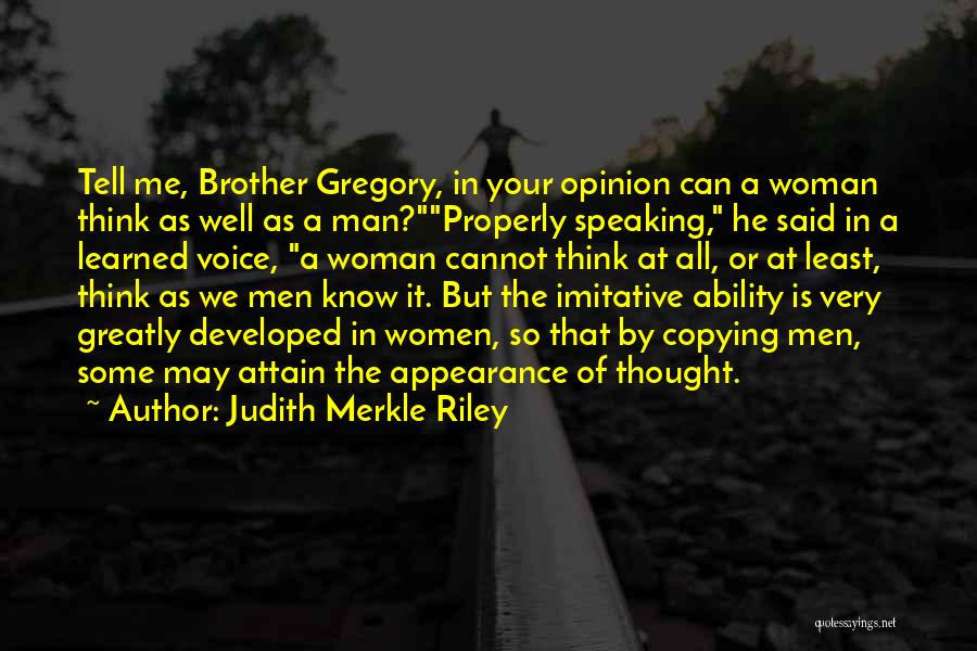 Your Opinion Of Me Quotes By Judith Merkle Riley