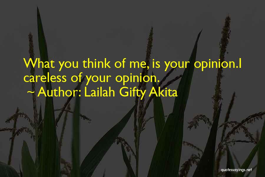 Your Opinion Of Me Quotes By Lailah Gifty Akita