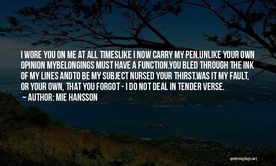 Your Opinion Of Me Quotes By Mie Hansson