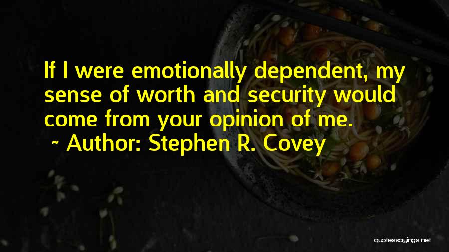 Your Opinion Of Me Quotes By Stephen R. Covey