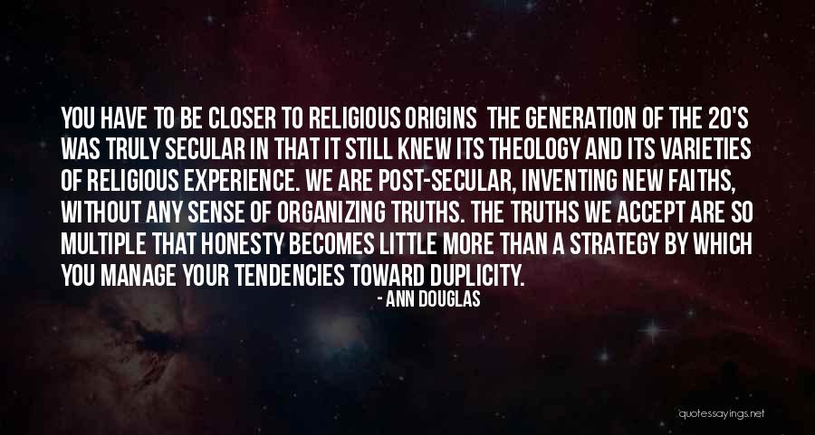 Your Origins Quotes By Ann Douglas Your Origins Quotes By Ann Douglas