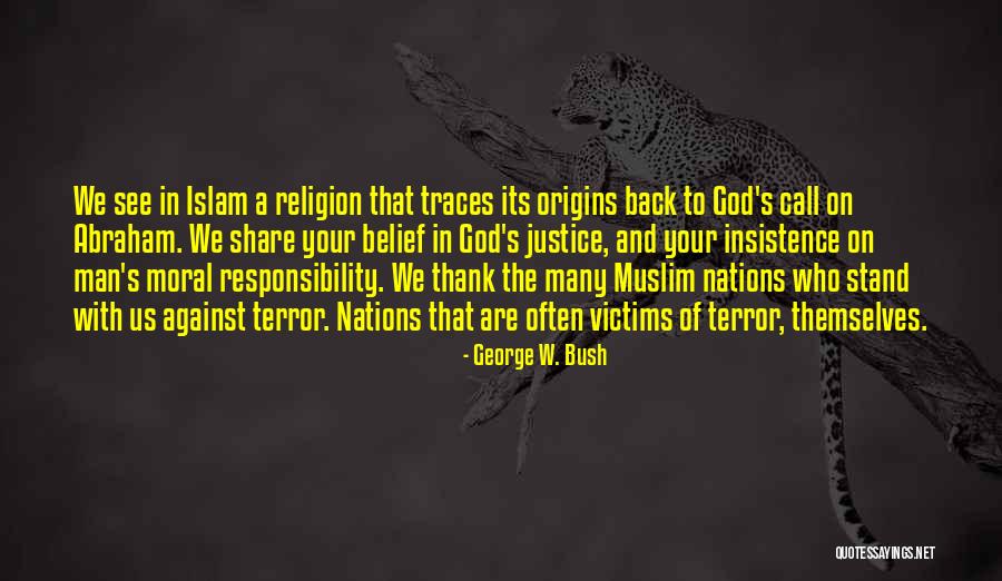 Your Origins Quotes By George W. Bush Your Origins Quotes By George W. Bush