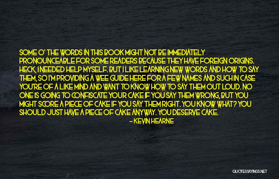 Your Origins Quotes By Kevin Hearne Your Origins Quotes By Kevin Hearne