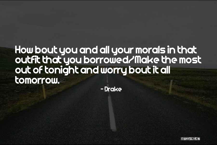 Your Outfit Quotes By Drake Your Outfit Quotes By Drake