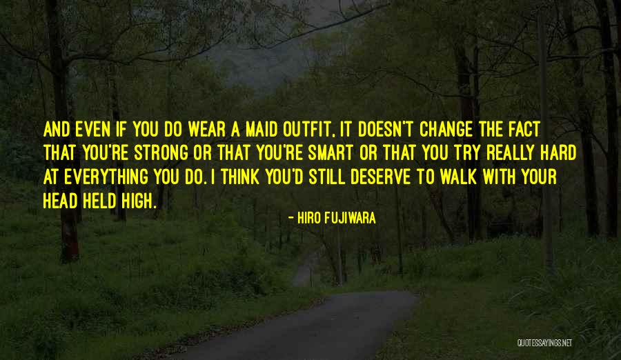 Your Outfit Quotes By Hiro Fujiwara Your Outfit Quotes By Hiro Fujiwara