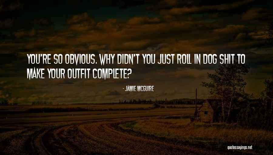 Your Outfit Quotes By Jamie McGuire Your Outfit Quotes By Jamie McGuire