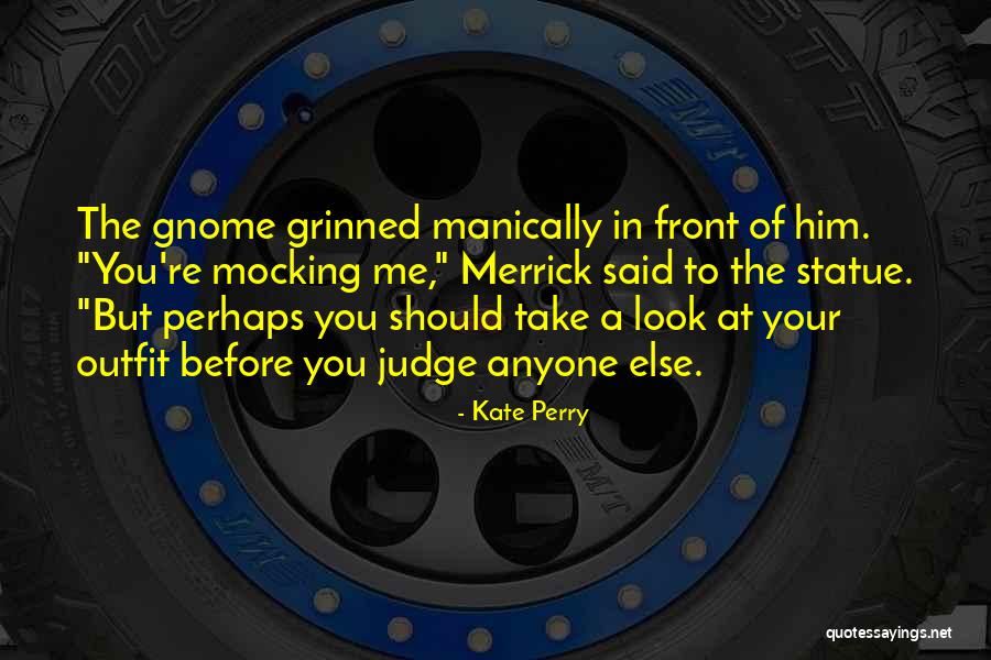 Your Outfit Quotes By Kate Perry Your Outfit Quotes By Kate Perry