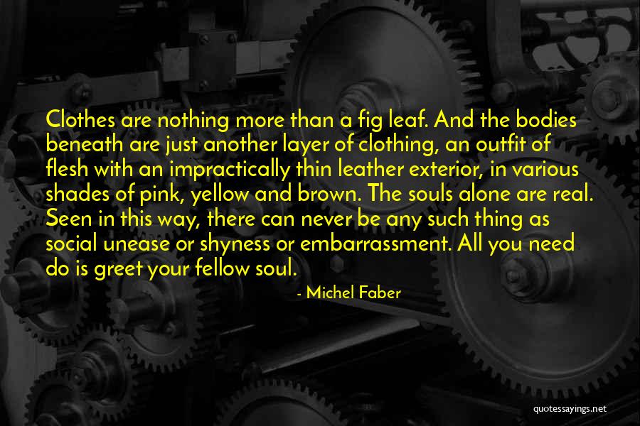 Your Outfit Quotes By Michel Faber Your Outfit Quotes By Michel Faber