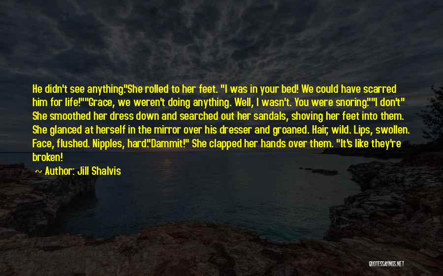 Your Over Him Quotes By Jill Shalvis