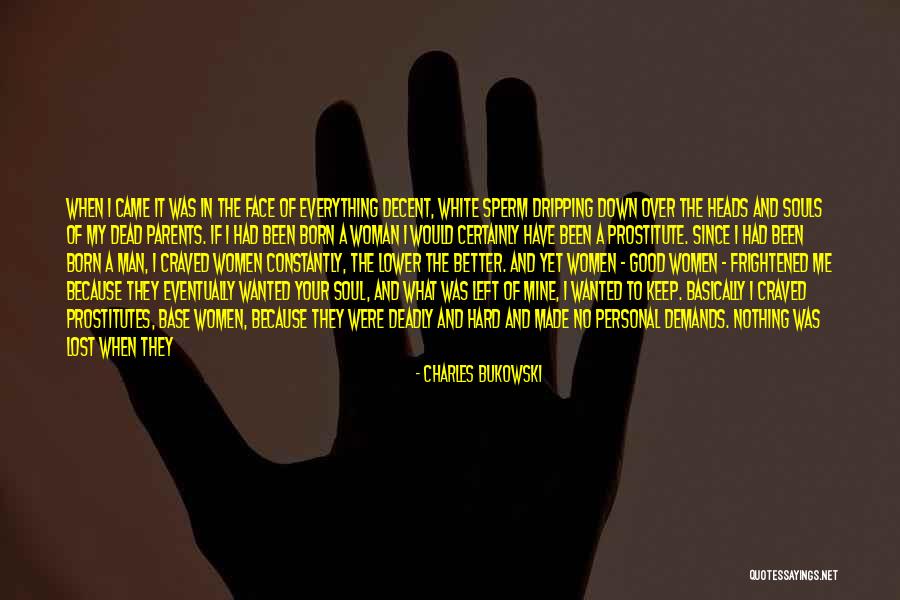 Your Overwhelming Quotes By Charles Bukowski Your Overwhelming Quotes By Charles Bukowski