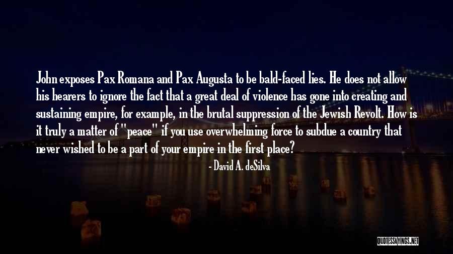 Your Overwhelming Quotes By David A. DeSilva Your Overwhelming Quotes By David A. DeSilva