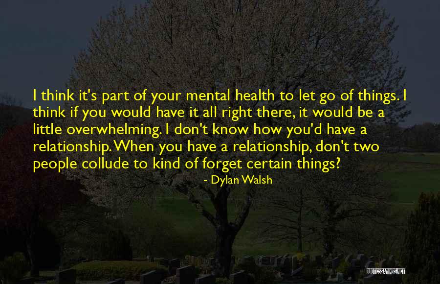 Your Overwhelming Quotes By Dylan Walsh Your Overwhelming Quotes By Dylan Walsh