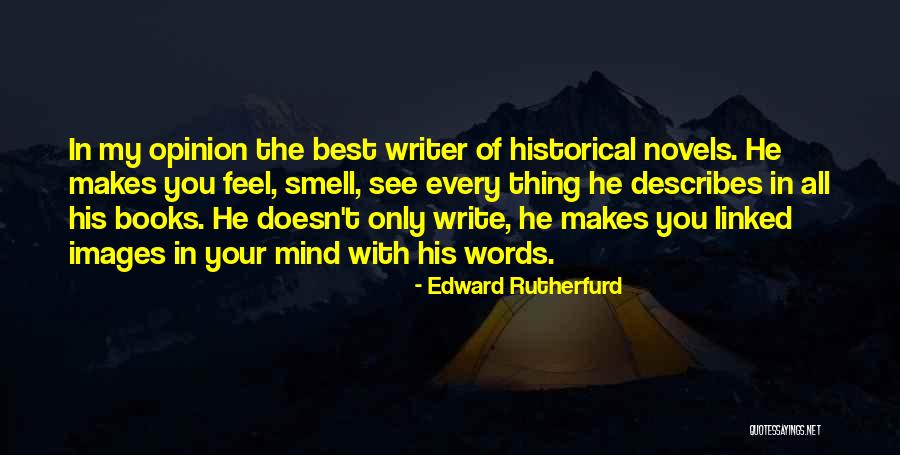 Your Overwhelming Quotes By Edward Rutherfurd Your Overwhelming Quotes By Edward Rutherfurd