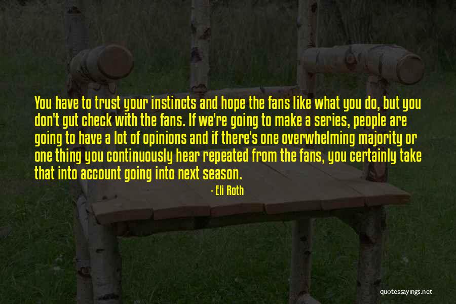 Your Overwhelming Quotes By Eli Roth Your Overwhelming Quotes By Eli Roth
