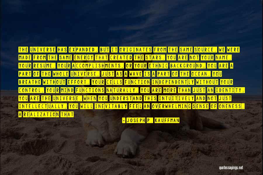 Your Overwhelming Quotes By Joseph P. Kauffman Your Overwhelming Quotes By Joseph P. Kauffman