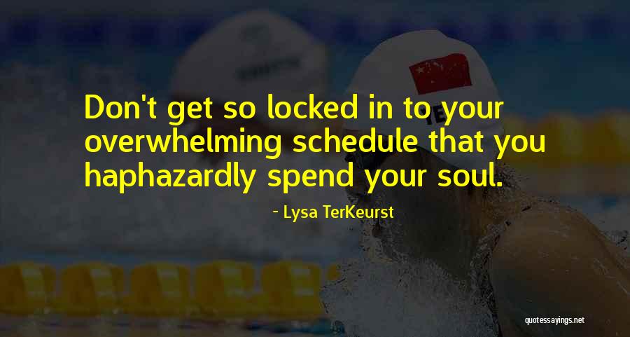 Your Overwhelming Quotes By Lysa TerKeurst Your Overwhelming Quotes By Lysa TerKeurst