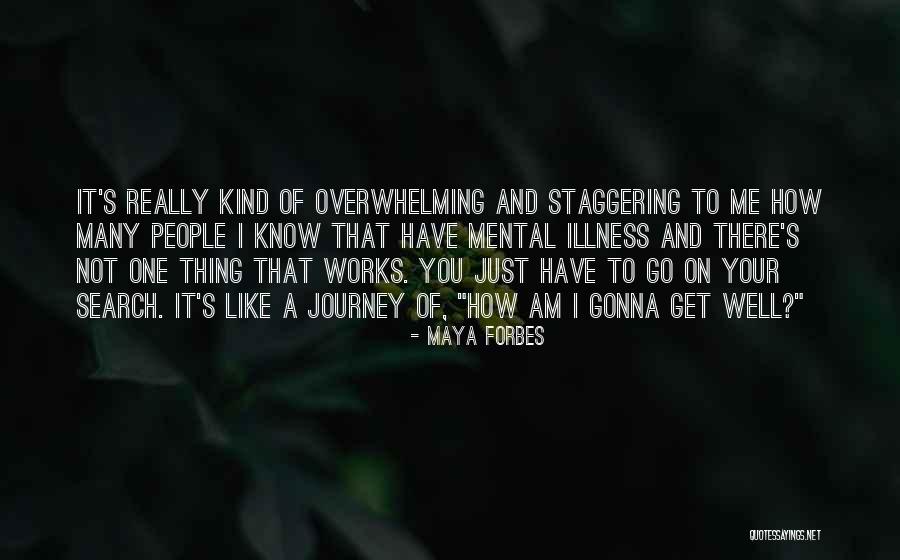Your Overwhelming Quotes By Maya Forbes Your Overwhelming Quotes By Maya Forbes