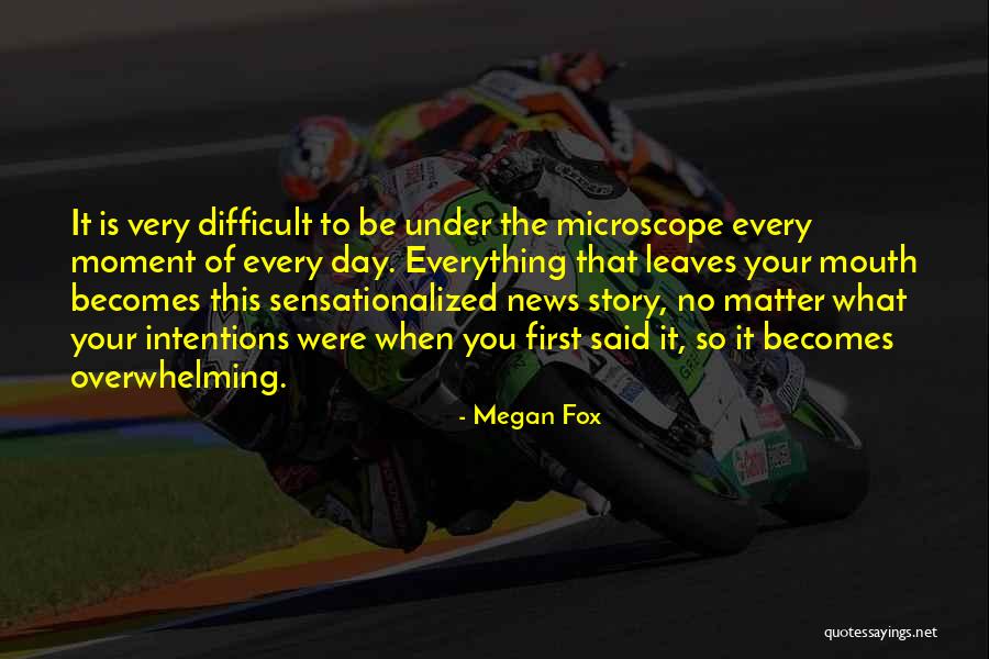Your Overwhelming Quotes By Megan Fox Your Overwhelming Quotes By Megan Fox