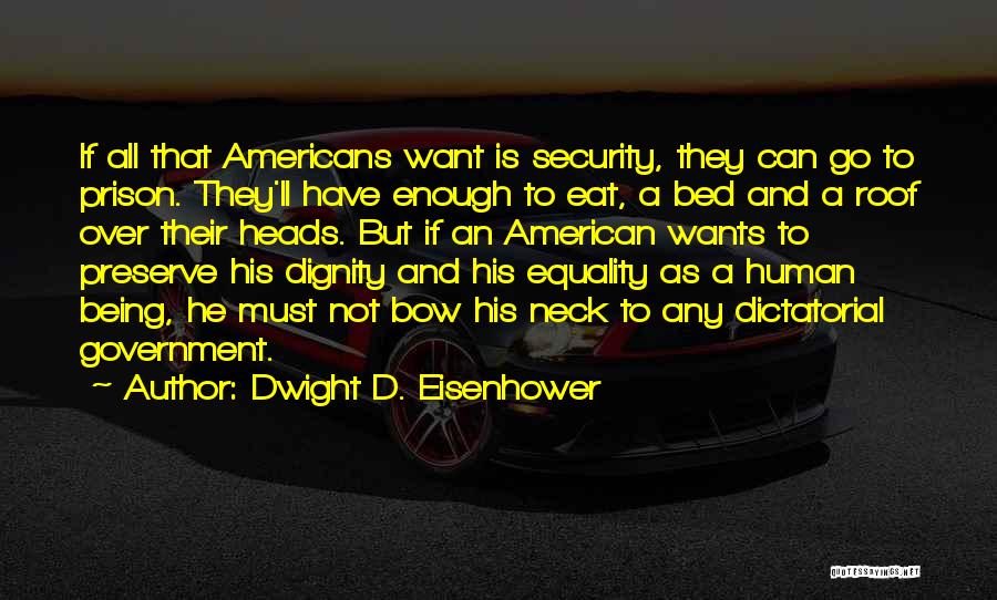 Your Own Bed Quotes By Dwight D. Eisenhower