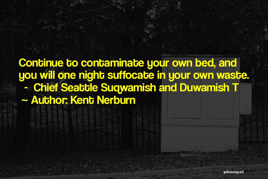 Your Own Bed Quotes By Kent Nerburn