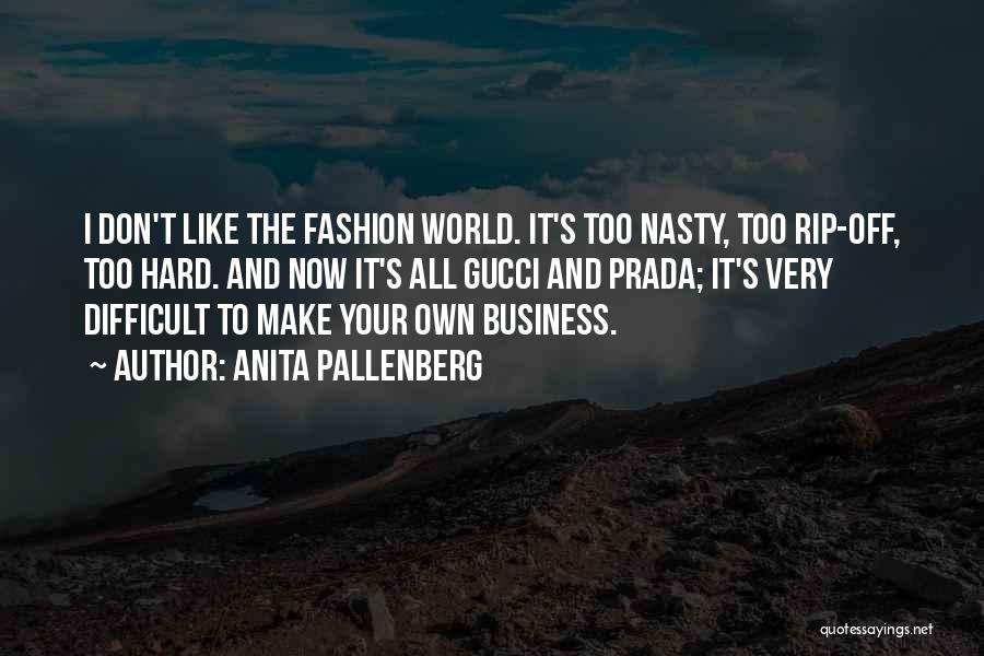 Your Own Business Quotes By Anita Pallenberg