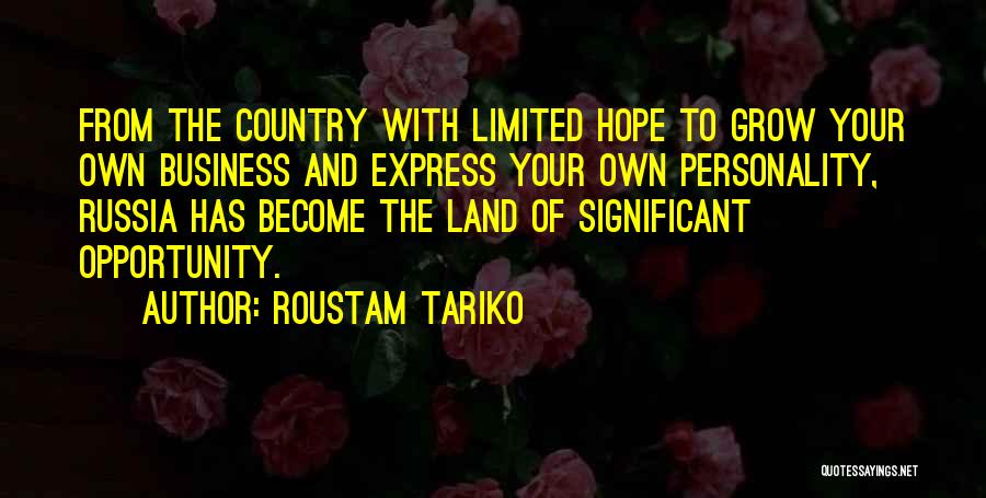 Your Own Business Quotes By Roustam Tariko