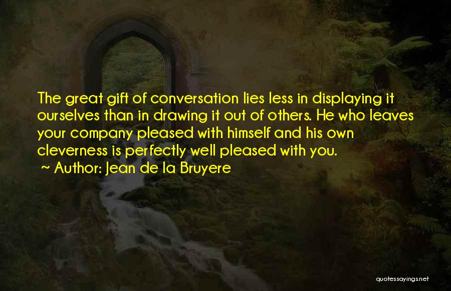 Your Own Company Quotes By Jean De La Bruyere