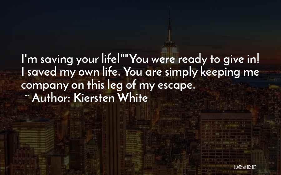 Your Own Company Quotes By Kiersten White