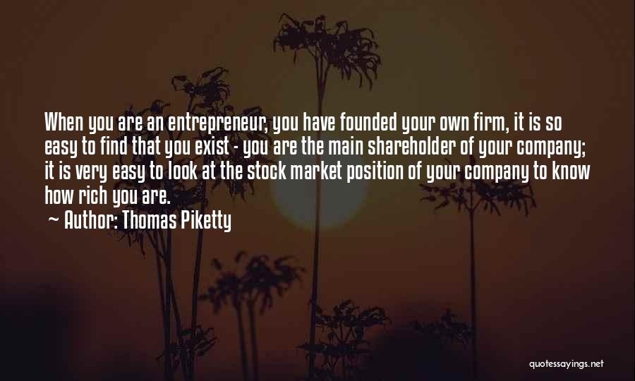 Your Own Company Quotes By Thomas Piketty