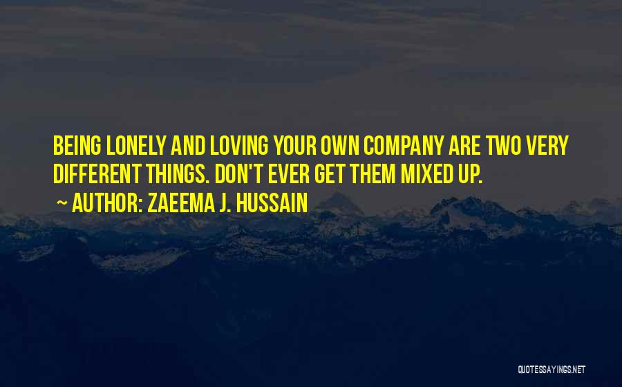 Your Own Company Quotes By Zaeema J. Hussain