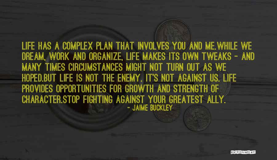Your Own Enemy Quotes By Jaime Buckley Your Own Enemy Quotes By Jaime Buckley