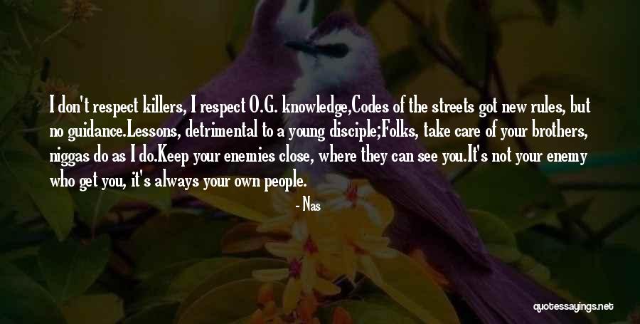 Your Own Enemy Quotes By Nas Your Own Enemy Quotes By Nas