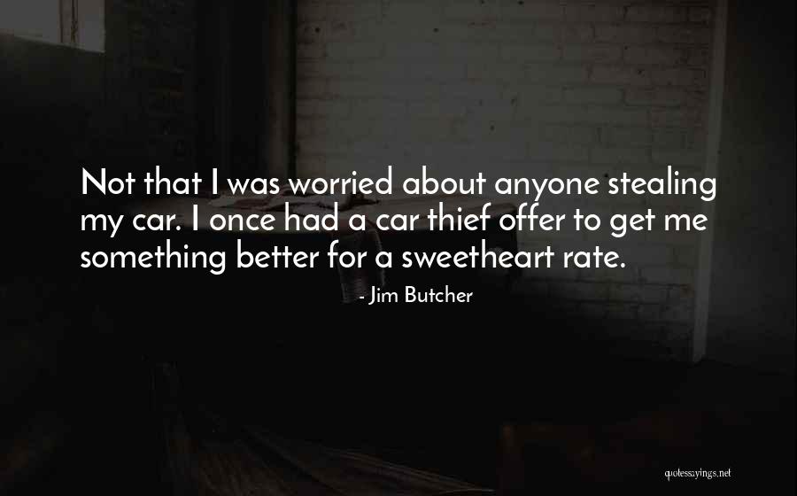 Your Own Is Better Than Stealing Quotes By Jim Butcher Your Own Is Better Than Stealing Quotes By Jim Butcher