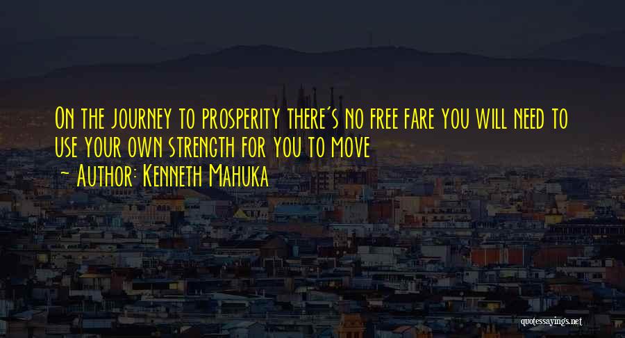 Your Own Journey Quotes By Kenneth Mahuka