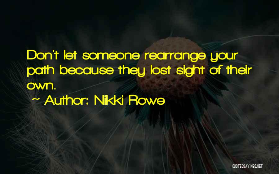 Your Own Journey Quotes By Nikki Rowe