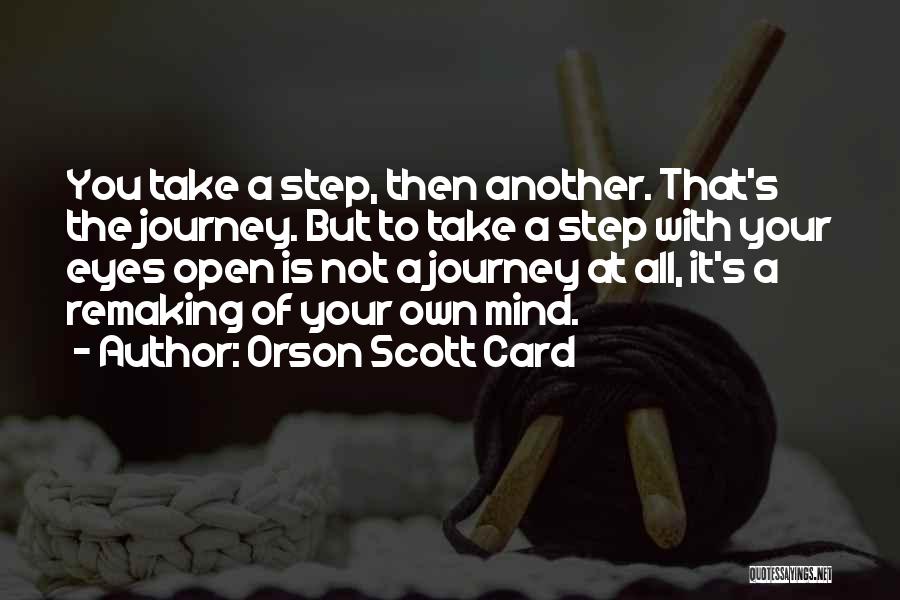 Your Own Journey Quotes By Orson Scott Card