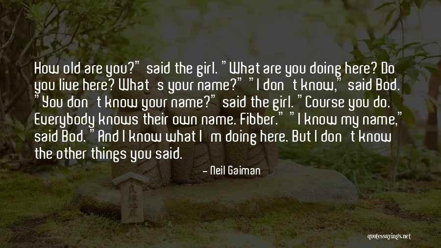 Your Own Name Quotes By Neil Gaiman Your Own Name Quotes By Neil Gaiman