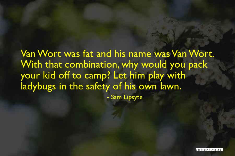 Your Own Name Quotes By Sam Lipsyte Your Own Name Quotes By Sam Lipsyte