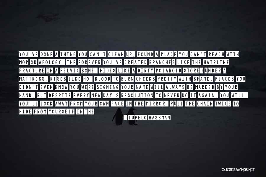 Your Own Name Quotes By Tupelo Hassman Your Own Name Quotes By Tupelo Hassman