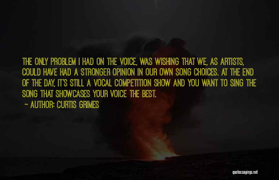 Your Own Opinion Quotes By Curtis Grimes