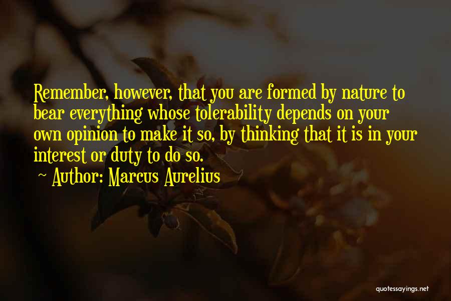 Your Own Opinion Quotes By Marcus Aurelius