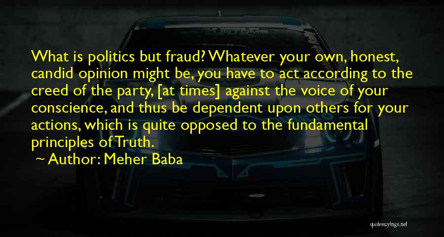 Your Own Opinion Quotes By Meher Baba