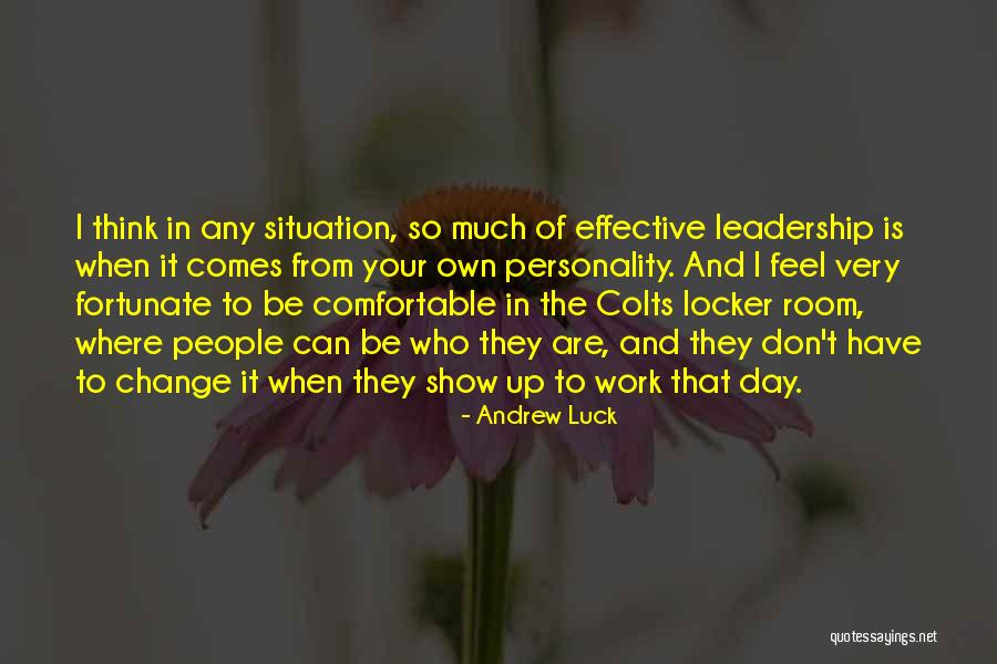 Your Own Personality Quotes By Andrew Luck Your Own Personality Quotes By Andrew Luck