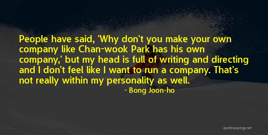 Your Own Personality Quotes By Bong Joon-ho Your Own Personality Quotes By Bong Joon-ho