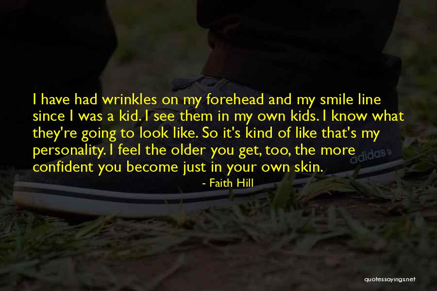 Your Own Personality Quotes By Faith Hill Your Own Personality Quotes By Faith Hill