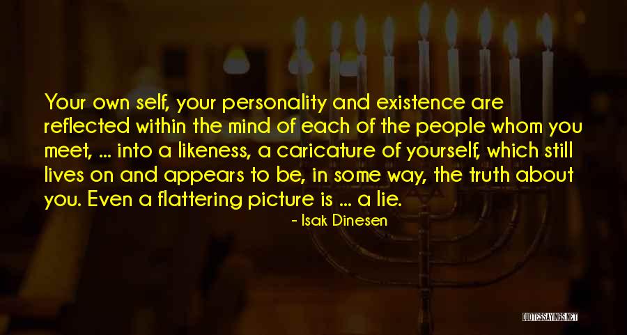 Your Own Personality Quotes By Isak Dinesen Your Own Personality Quotes By Isak Dinesen